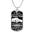 Believe In Yourself - Dog Tag Necklace - SON