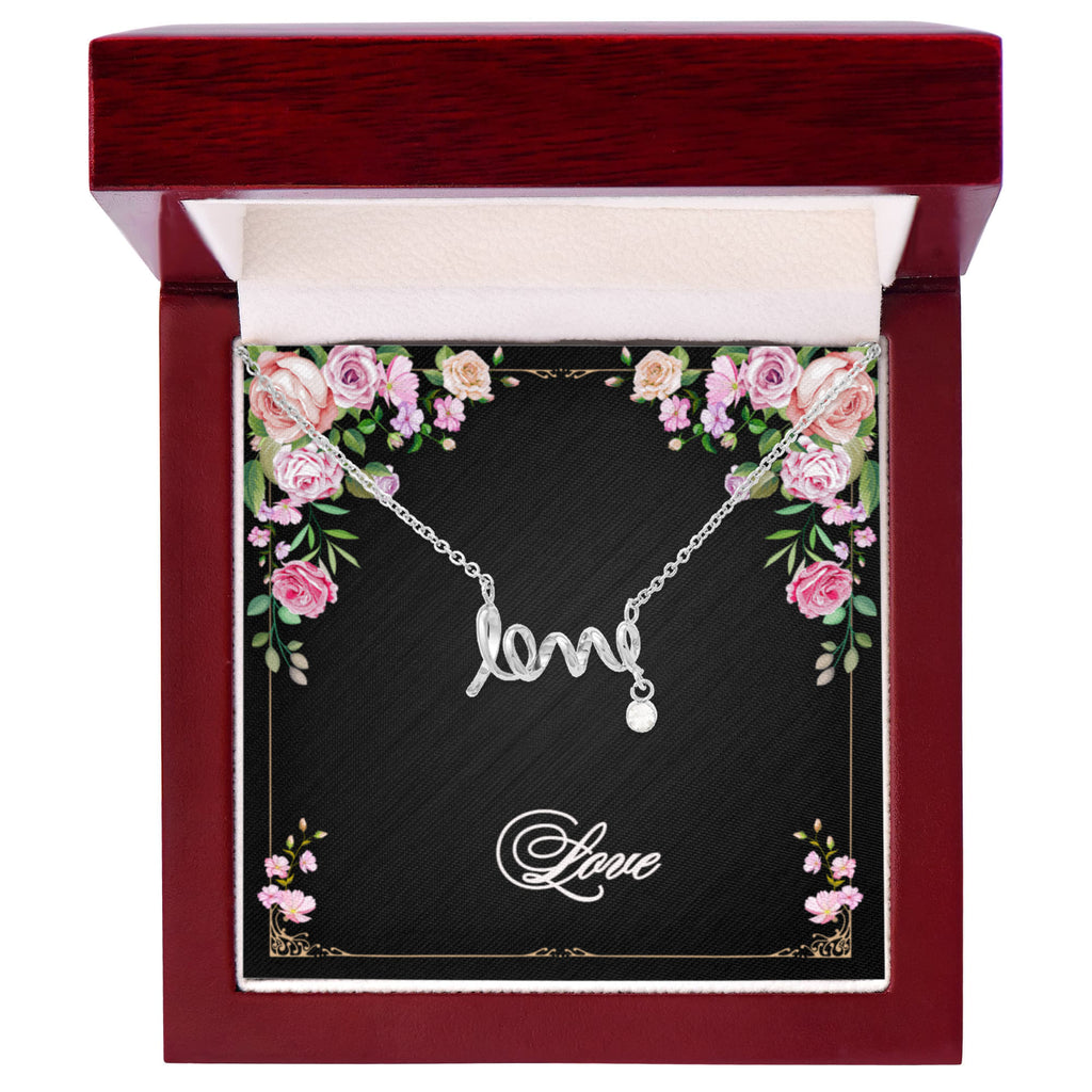 Love - Simple & True -  Hand Scripted Love Necklace