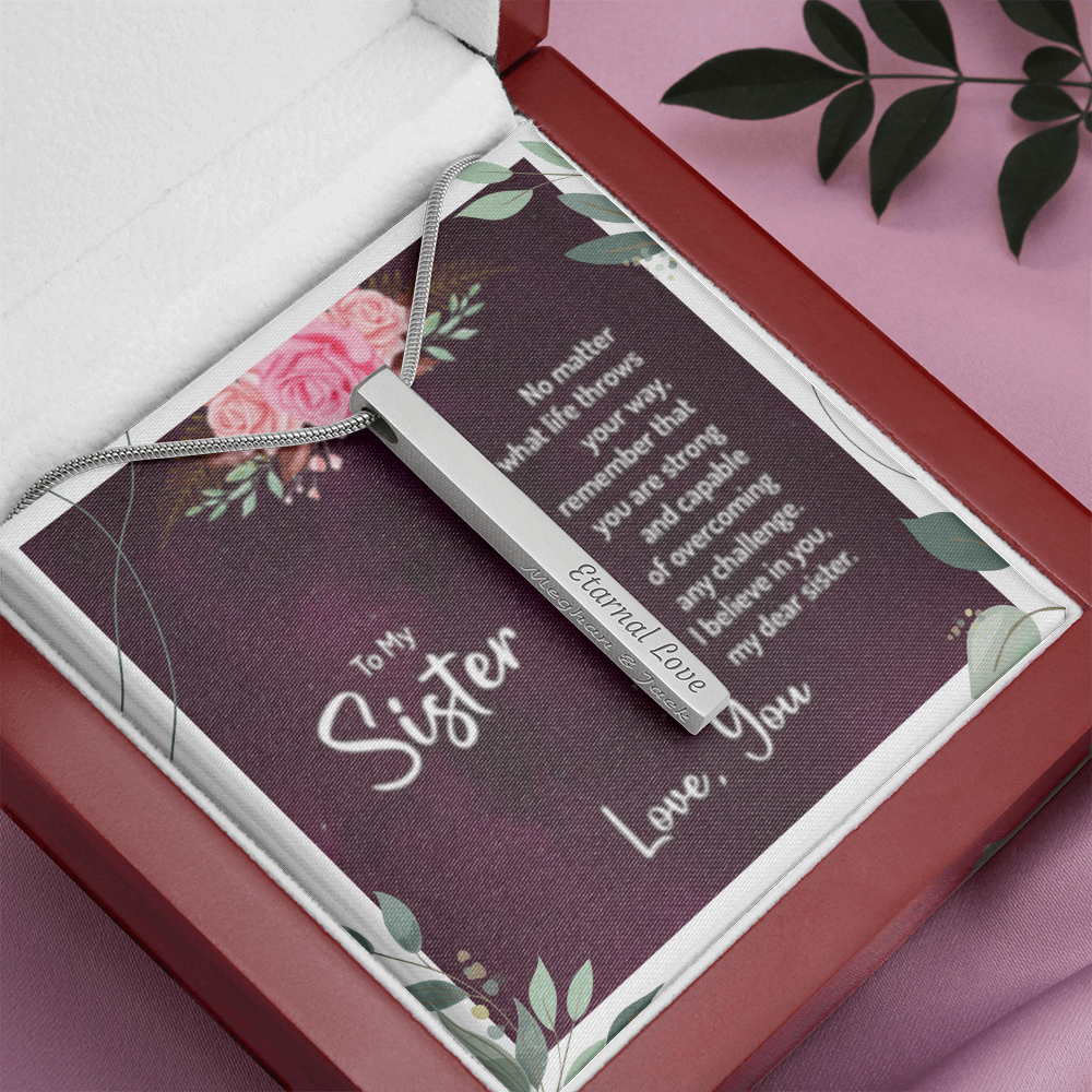 Sister- No Matter What - I love You! - Engraved 4-Sided Stick Necklace