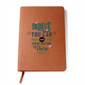 Believe You Can!- Leather Graphic Journal