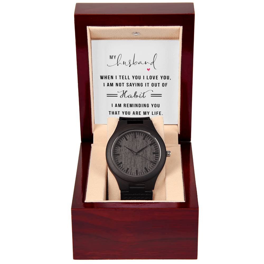 You Are My Life- Wooden Watch - HUSBAND