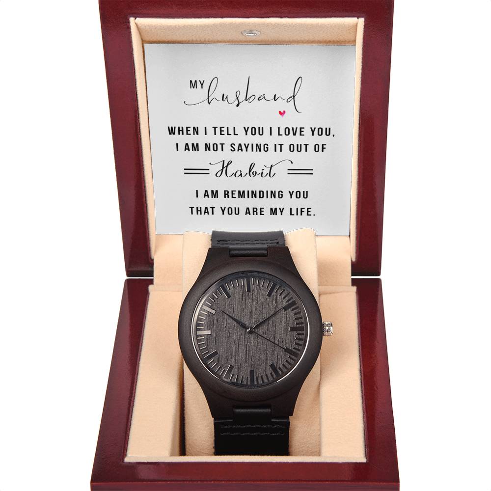 You Are My Life- Wooden Watch - HUSBAND