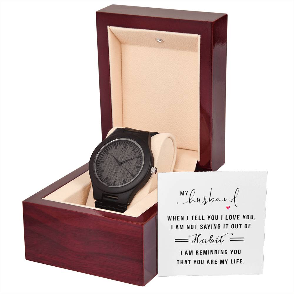 You Are My Life- Wooden Watch - HUSBAND