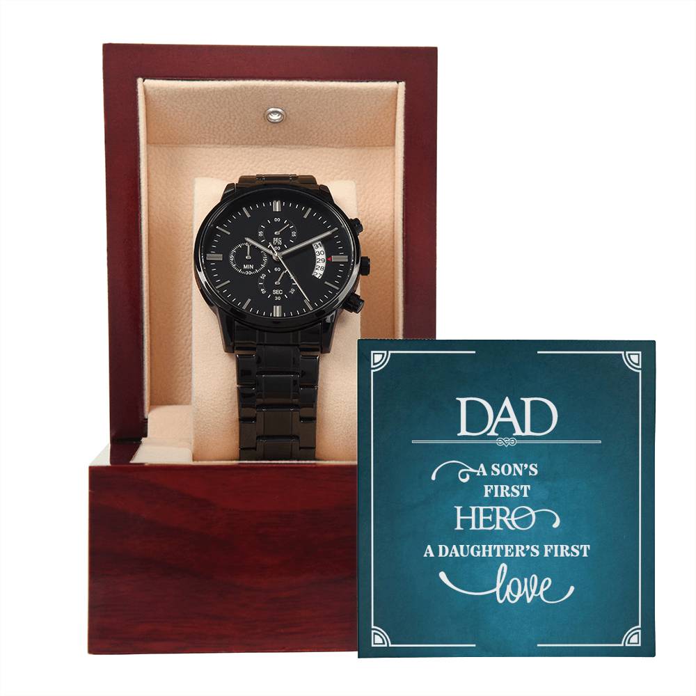 To DAD - A Son's First Hero - Black Chronograph Watch - SALE!!