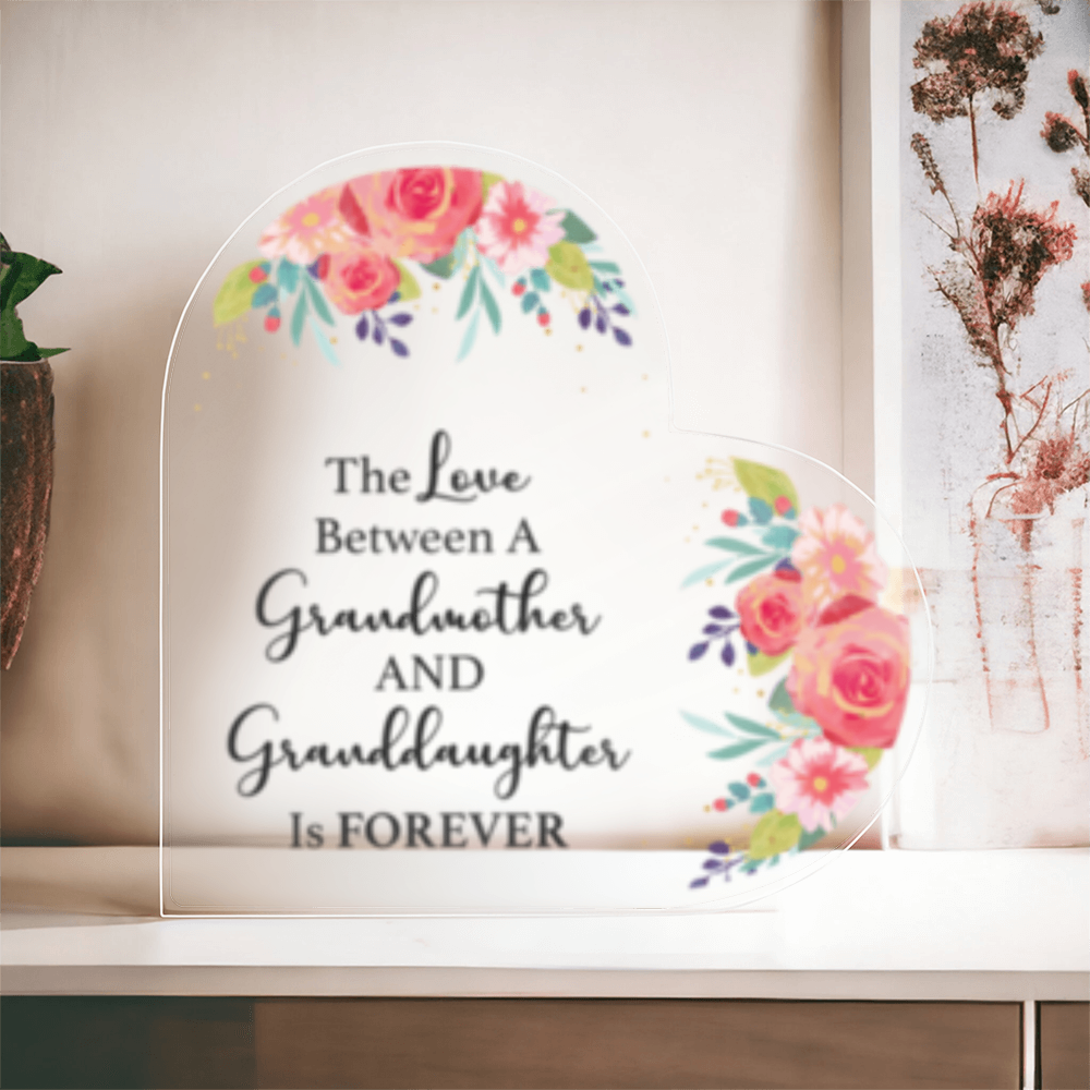 Grandmother & Granddaughter- Love is Forever - Solid Acrylic Heart Plaque