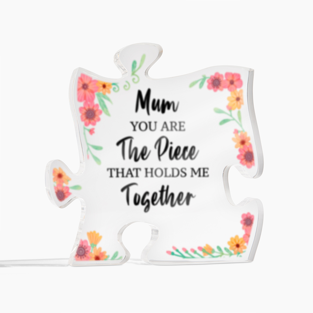 MOM- The piece that holds us -Acrylic Puzzle Plaque