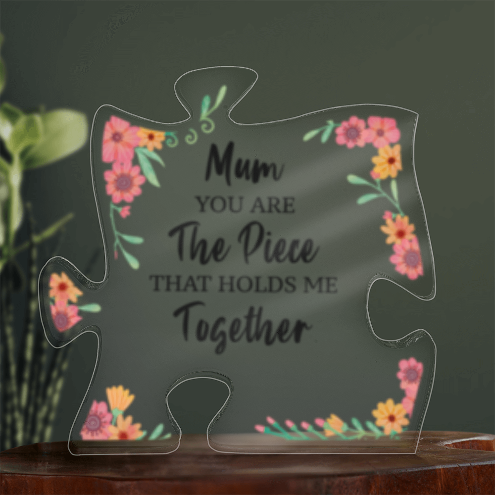 MOM- The piece that holds us -Acrylic Puzzle Plaque