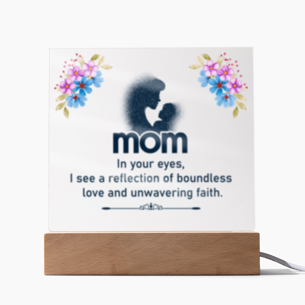 Mom- In Your Eyes- Acrylic Square LED Plaque