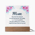 MOM- Your Love Shaped Me- Acrylic Square LED  Plaque