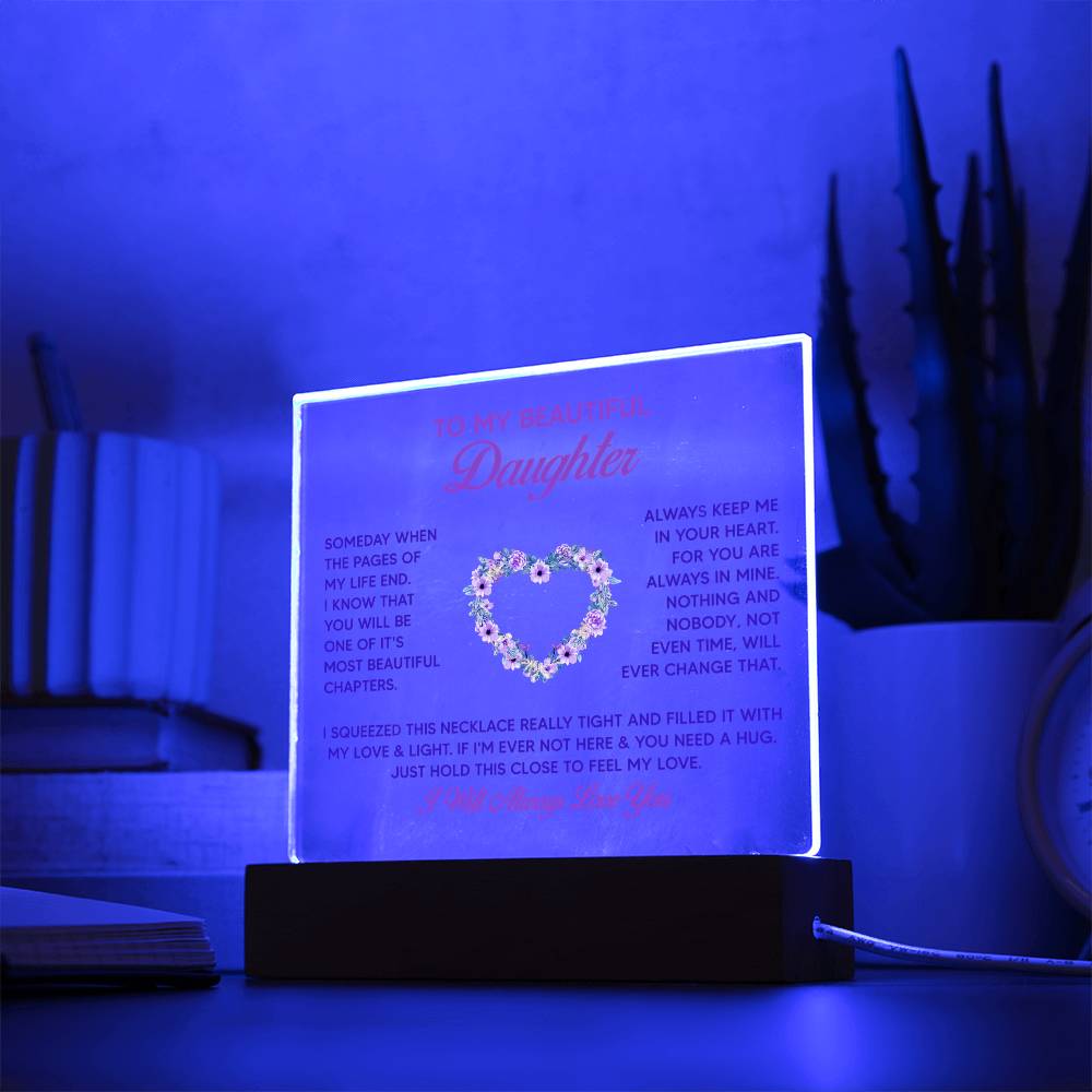 To My Daughter - Acrylic Square LED  Plaque - SALE!
