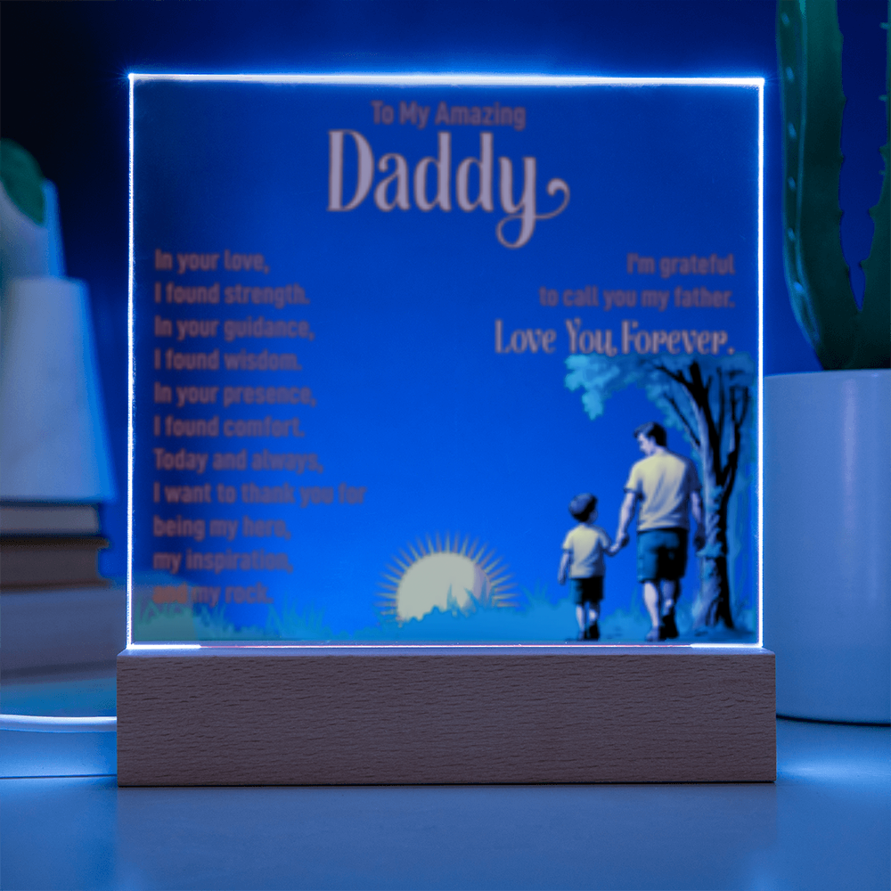 To My Amazing Daddy! - Acrylic Square LED Plaque