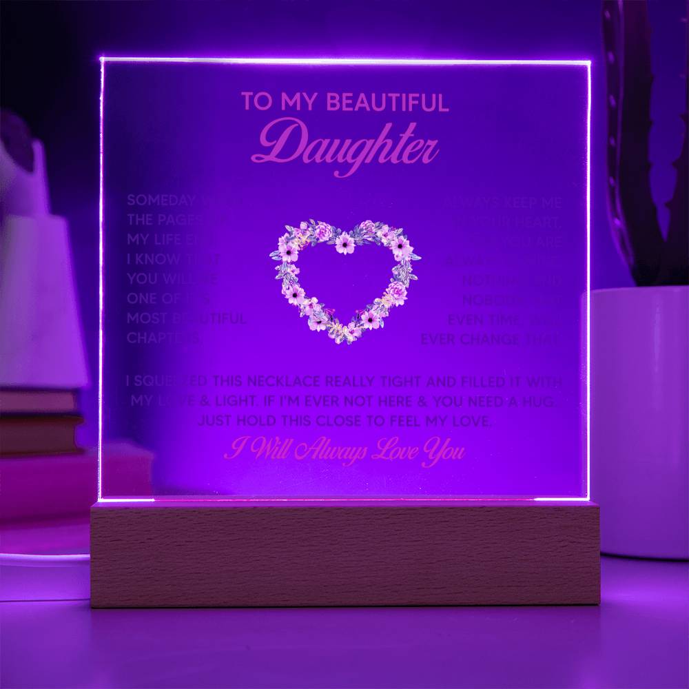 To My Daughter - Acrylic Square LED  Plaque - SALE!