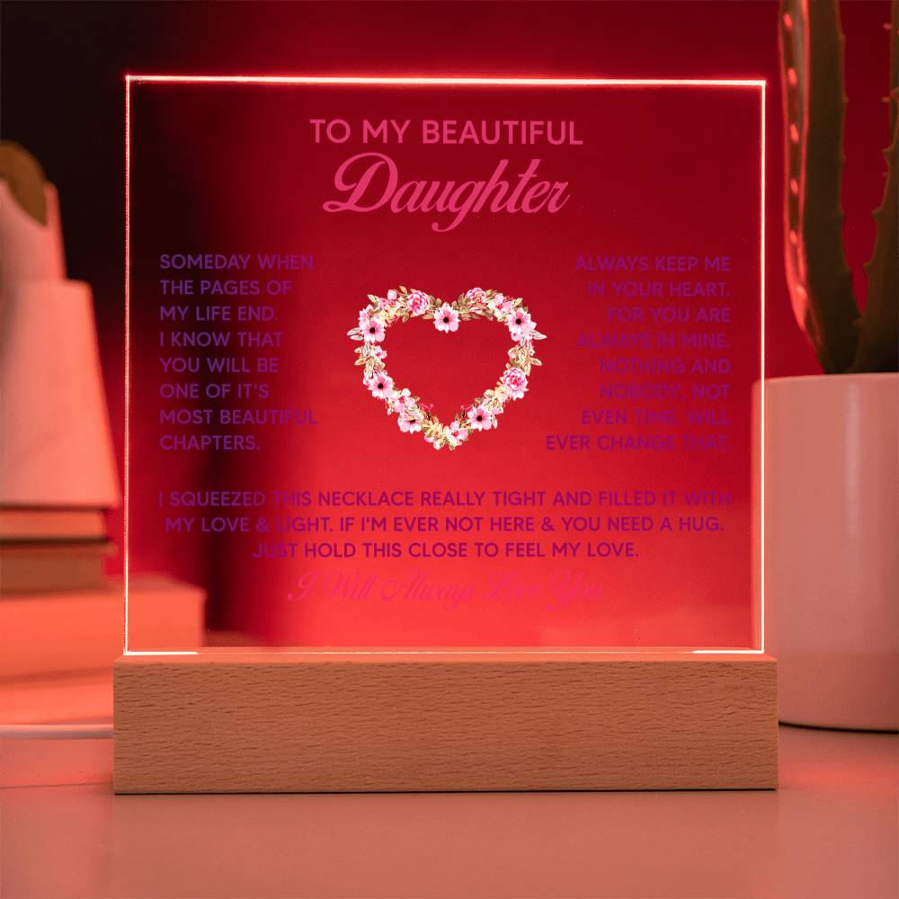 To My Daughter - Acrylic Square LED  Plaque - SALE!