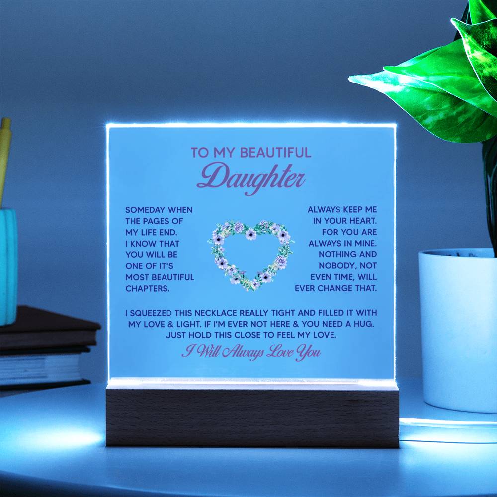 To My Daughter - Acrylic Square LED  Plaque - SALE!