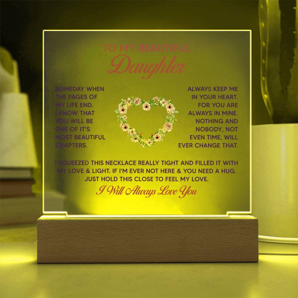 To My Daughter - Acrylic Square LED  Plaque - SALE!