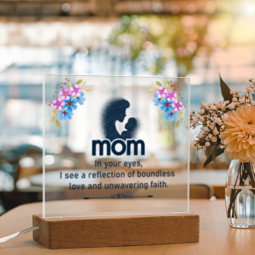 Mom- In Your Eyes- Acrylic Square LED Plaque