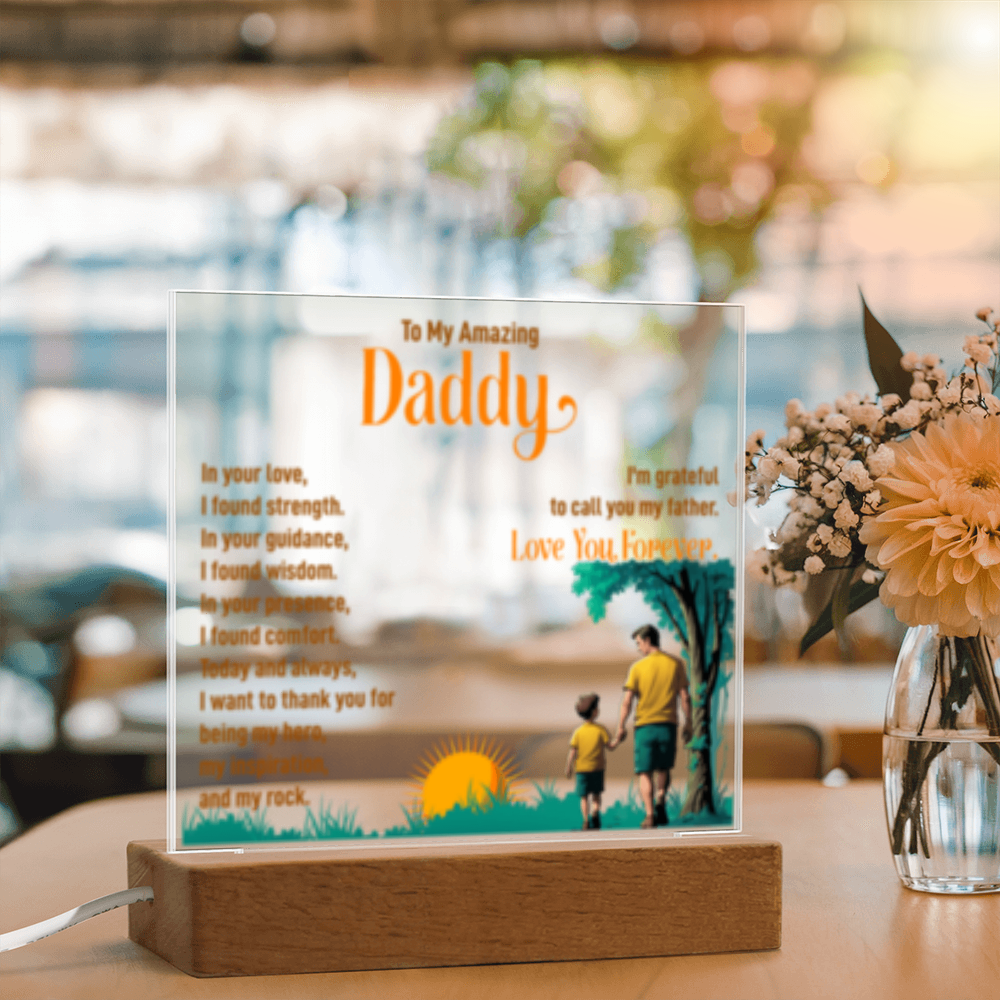 To My Amazing Daddy! - Acrylic Square LED Plaque