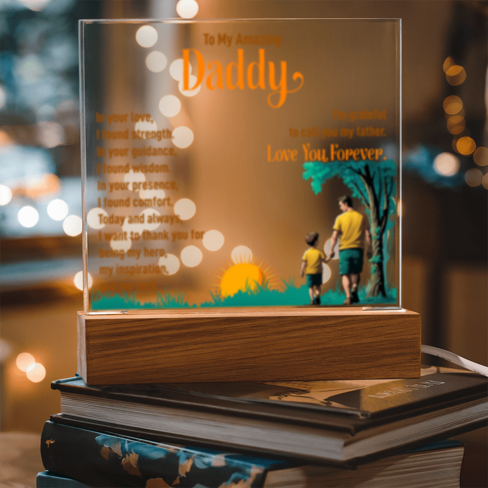 To My Amazing Daddy! - Acrylic Square LED Plaque