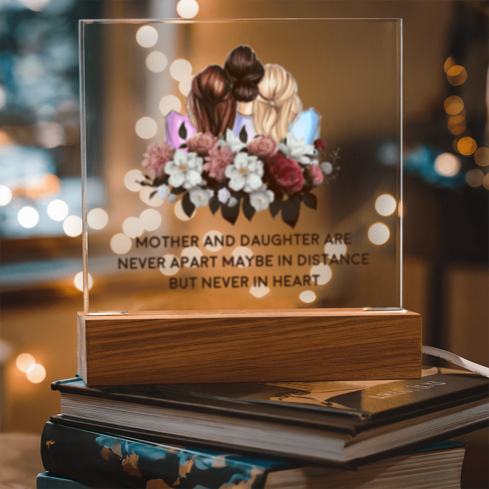 Never Apart- Mother and Daughter- Acrylic  LED Square Plaque