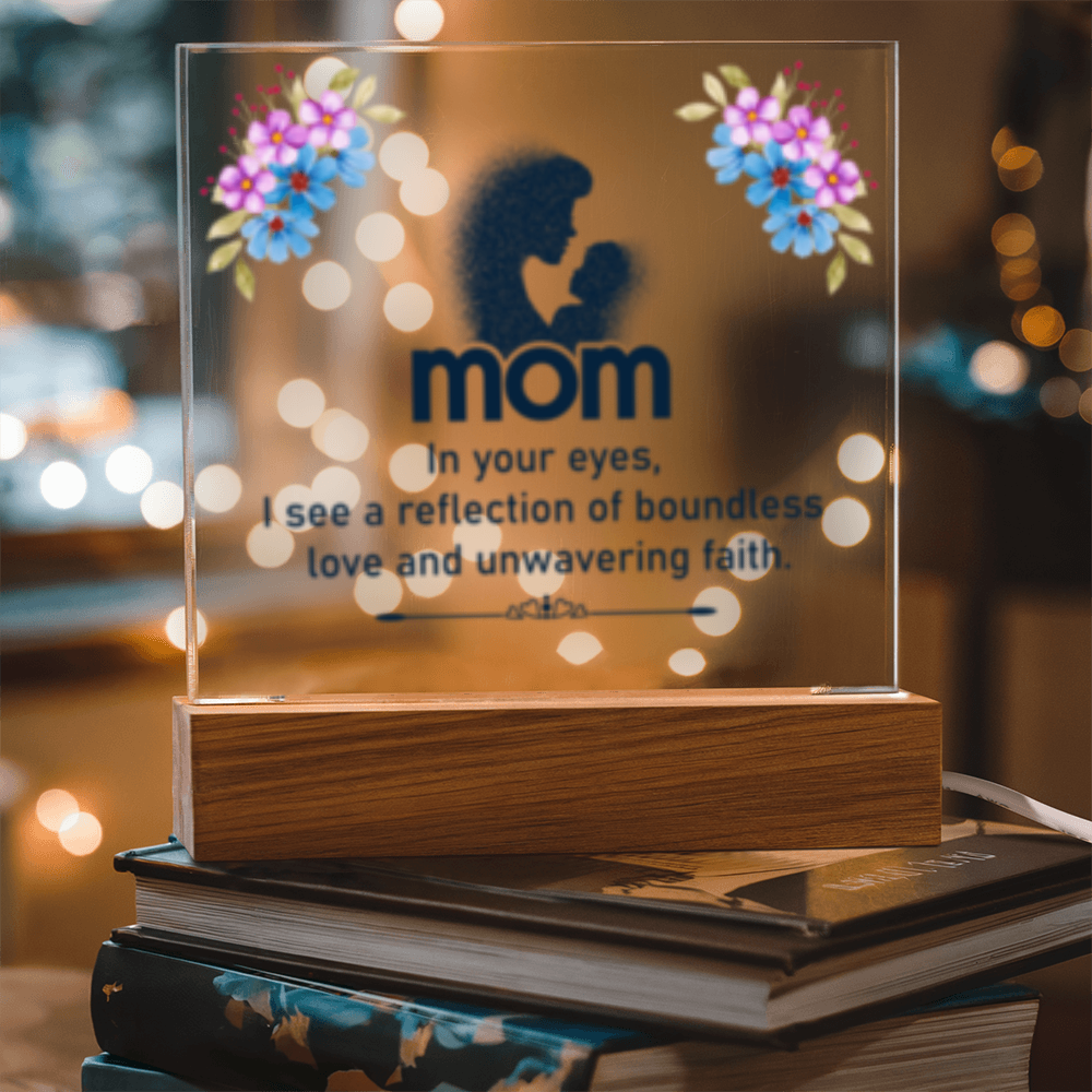 Mom- In Your Eyes- Acrylic Square LED Plaque