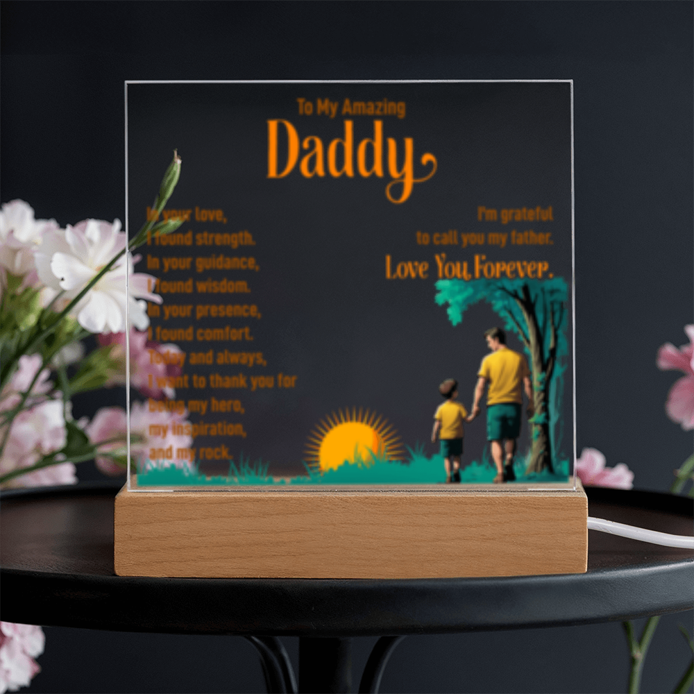 To My Amazing Daddy! - Acrylic Square LED Plaque