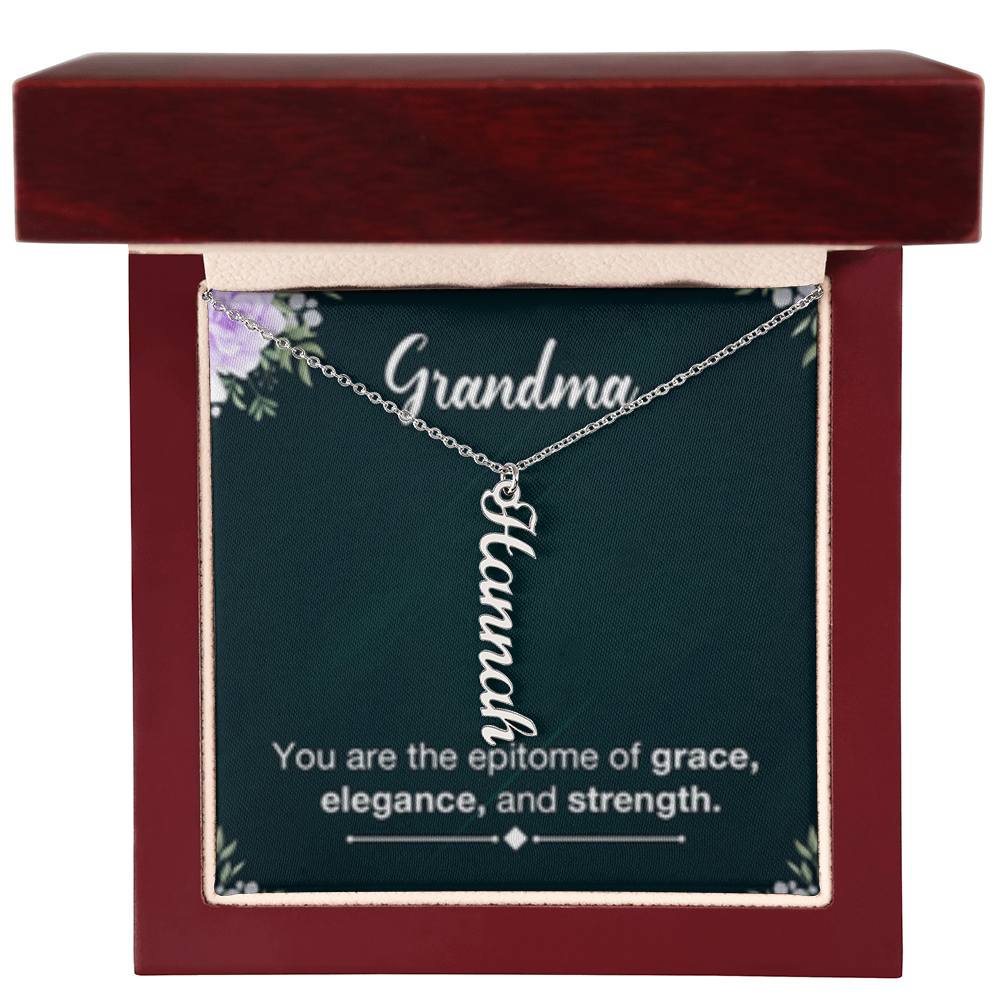 Grandma- Your Are Grace, Elegance, Strength - Multi Vertical Name Necklace