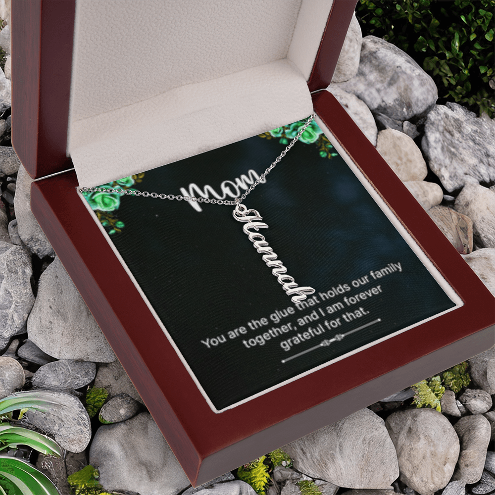 Mom-The Glue That Holds  Our Family - Multi Vertical Name Necklace