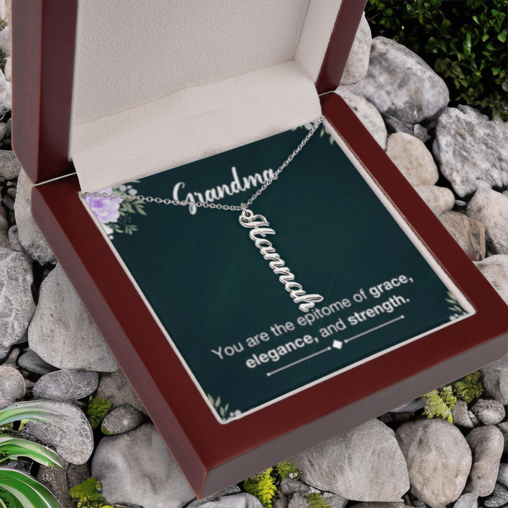Grandma- Your Are Grace, Elegance, Strength - Multi Vertical Name Necklace