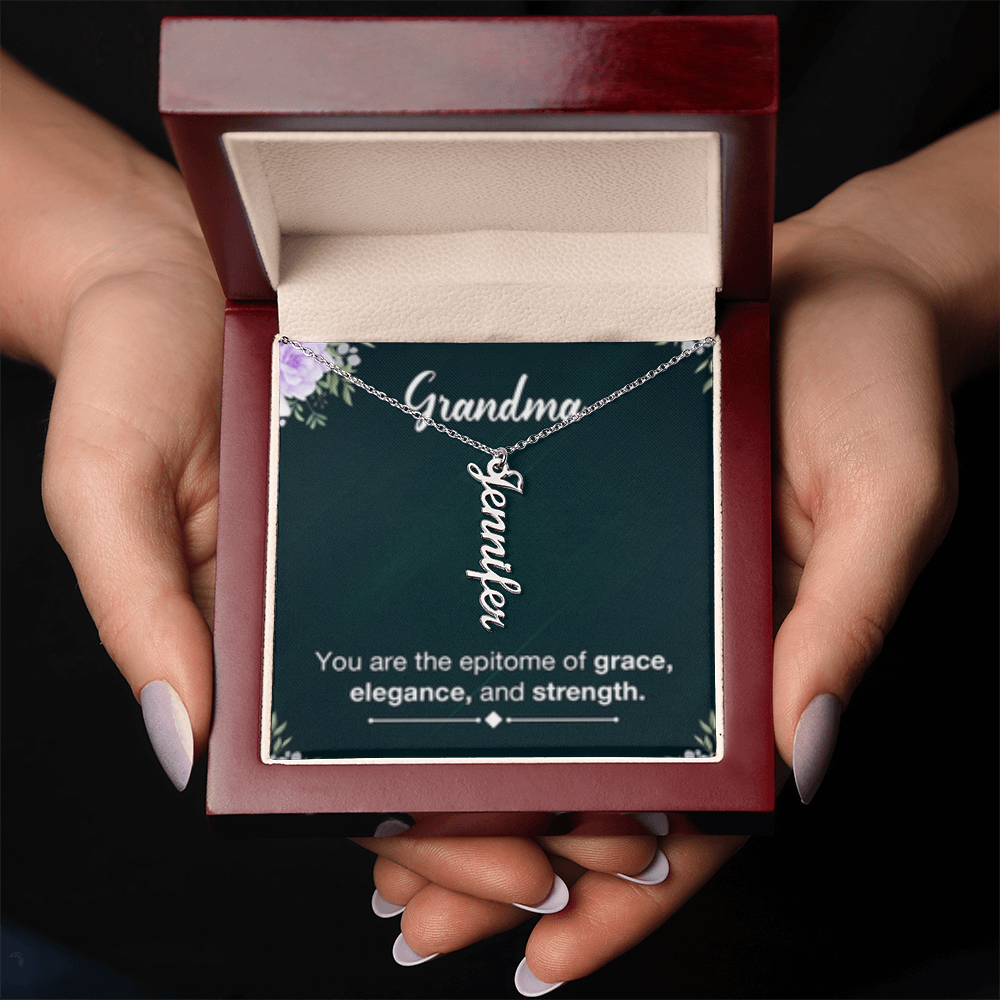 Grandma- Your Are Grace, Elegance, Strength - Multi Vertical Name Necklace