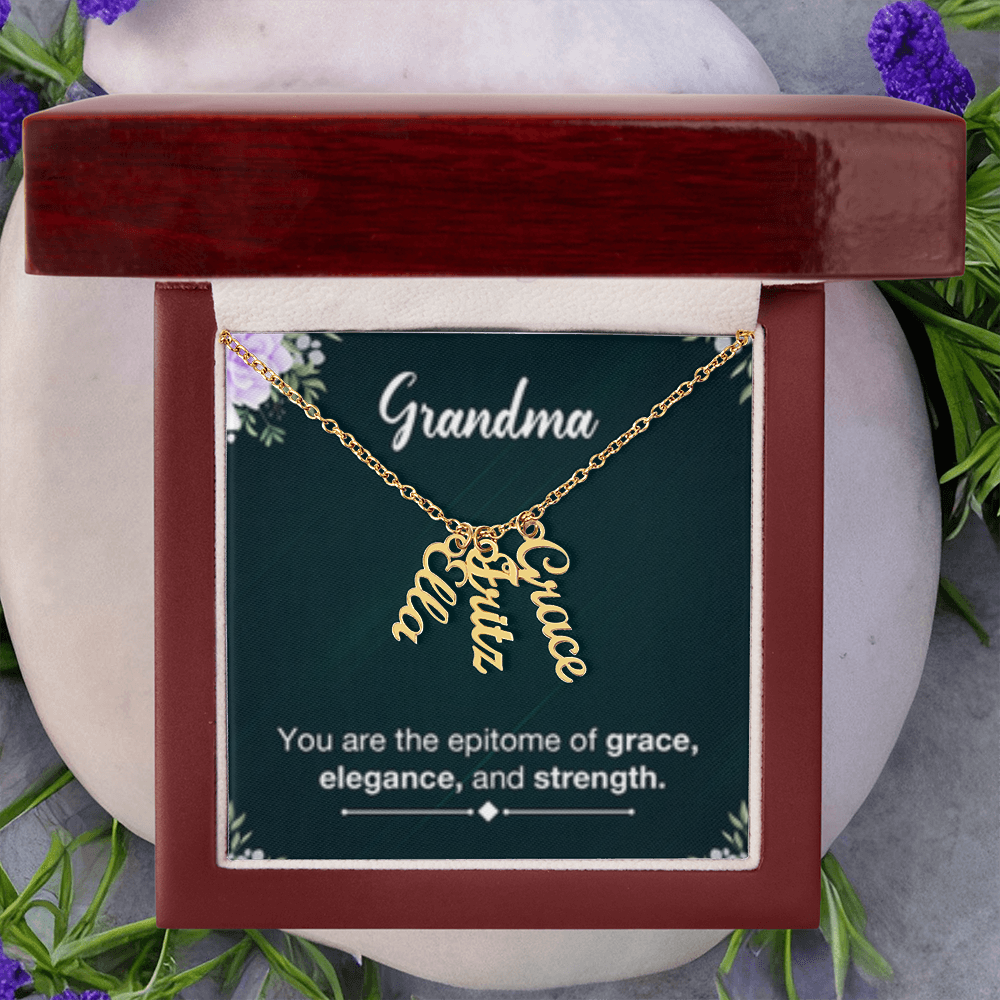 Grandma- Your Are Grace, Elegance, Strength - Multi Vertical Name Necklace