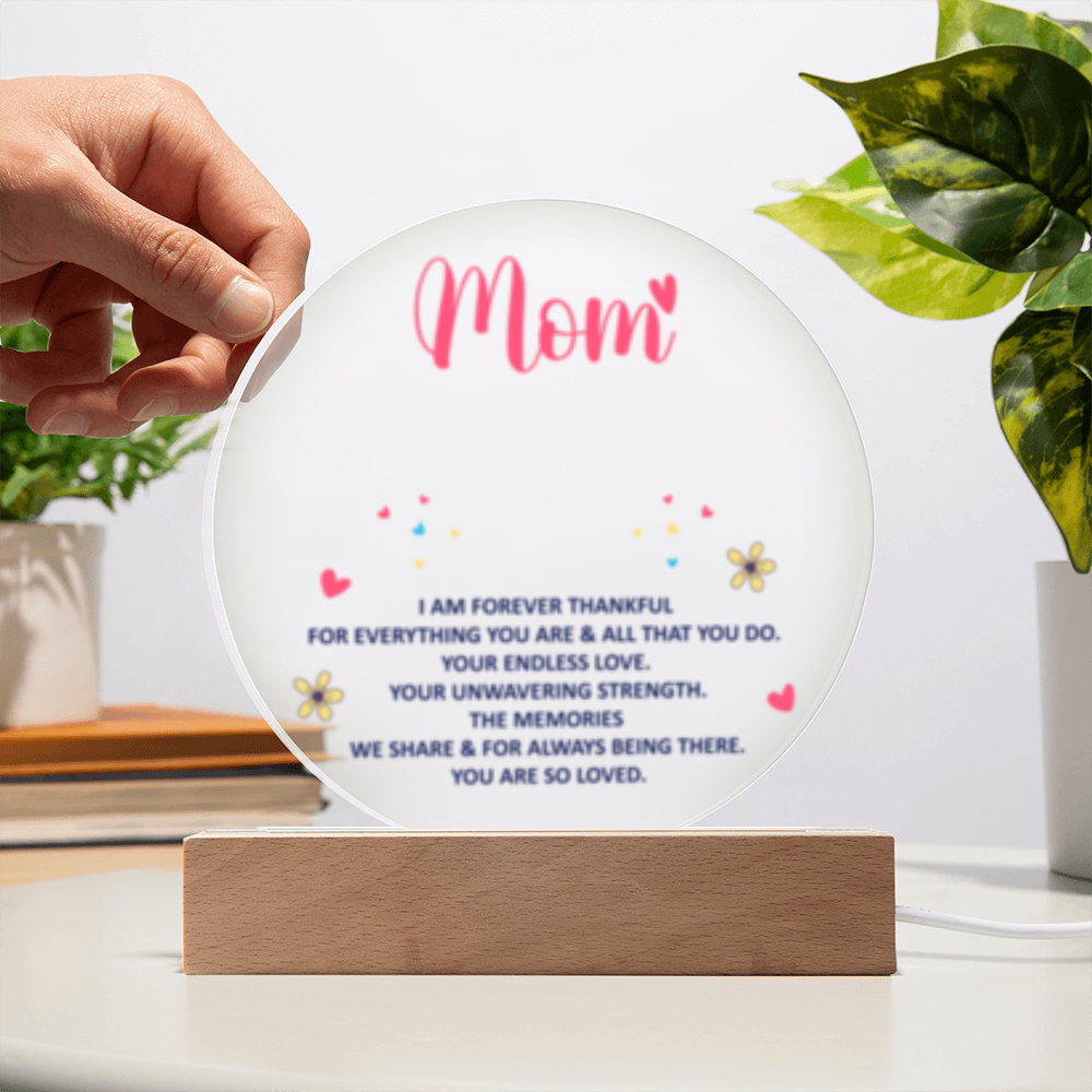 Mom I Am Forever Thankful! -  Acrylic Square LED Plaque