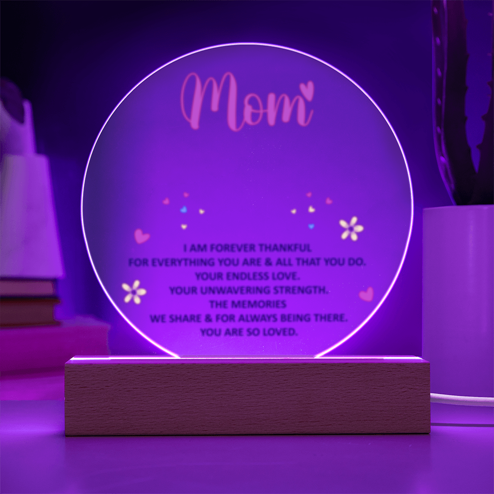 Mom I Am Forever Thankful! -  Acrylic Square LED Plaque