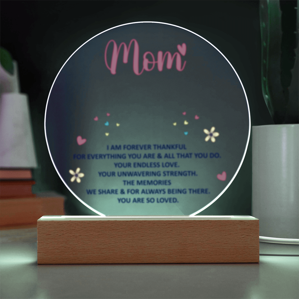 Mom I Am Forever Thankful! -  Acrylic Square LED Plaque