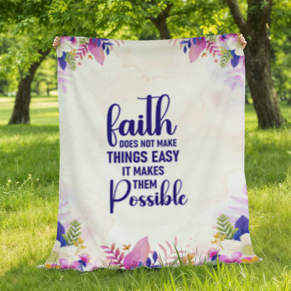 Faith - Makes Things Possible - Mink Touch Blanket