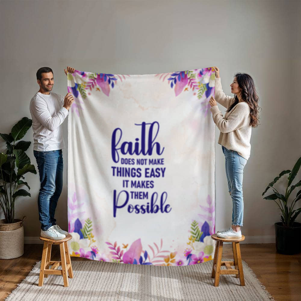 Faith - Makes Things Possible - Mink Touch Blanket