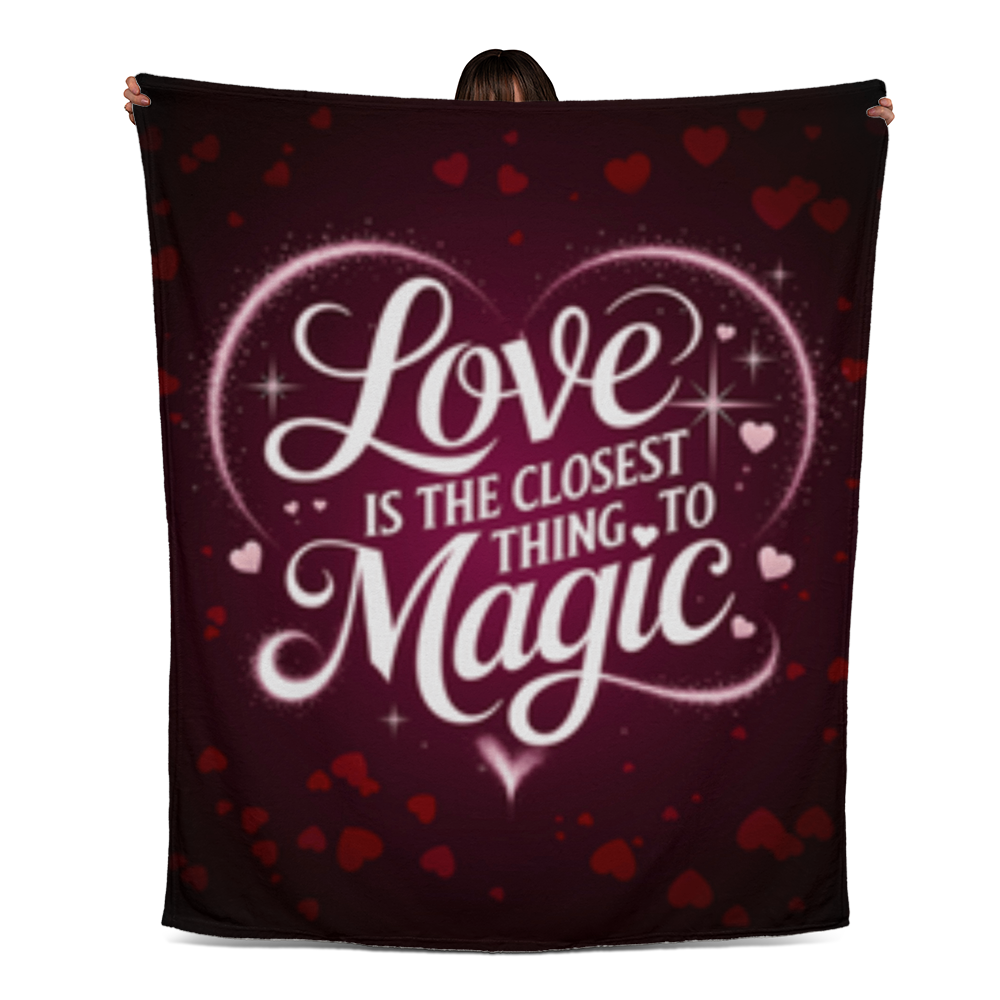 Love Is The Closest Thing To Magic - 50'' x 60'' Jersey Fleece Blanket- Valentine's Collection!