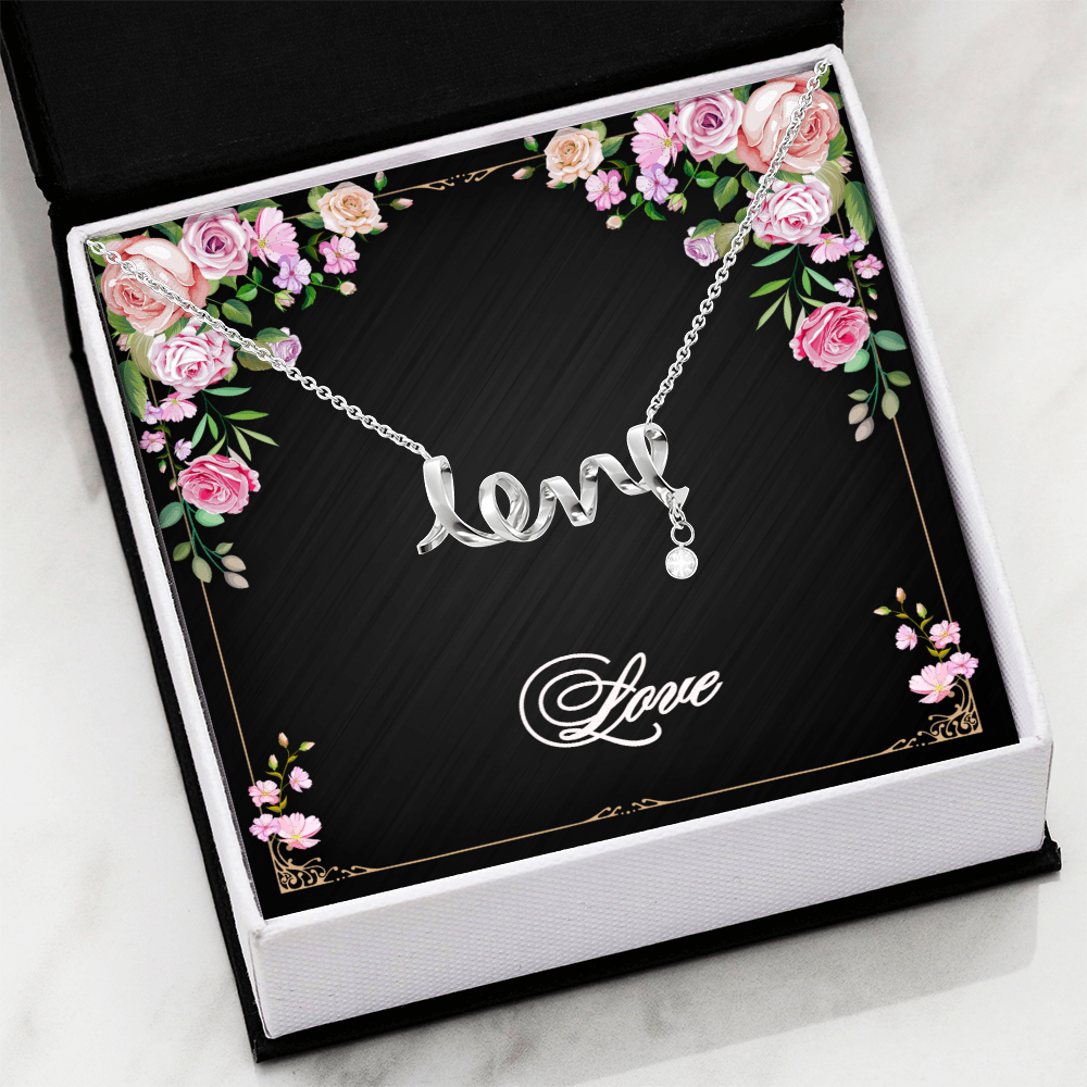 Love - Simple & True -  Hand Scripted Love Necklace