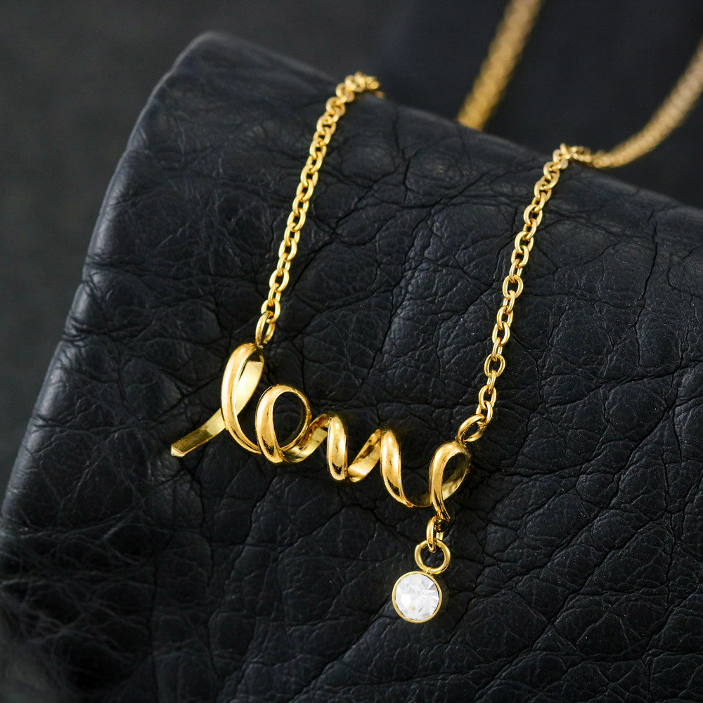 Love - Simple & True -  Hand Scripted Love Necklace
