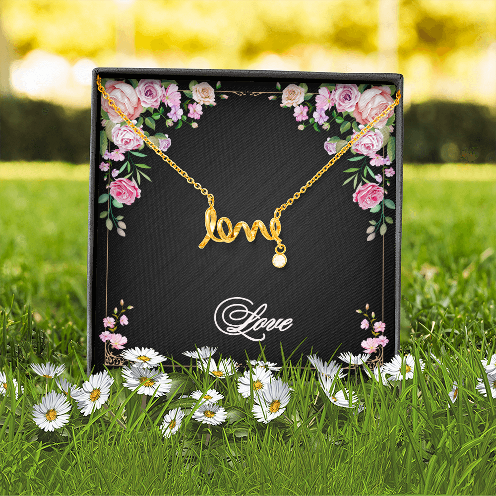 Love - Simple & True -  Hand Scripted Love Necklace