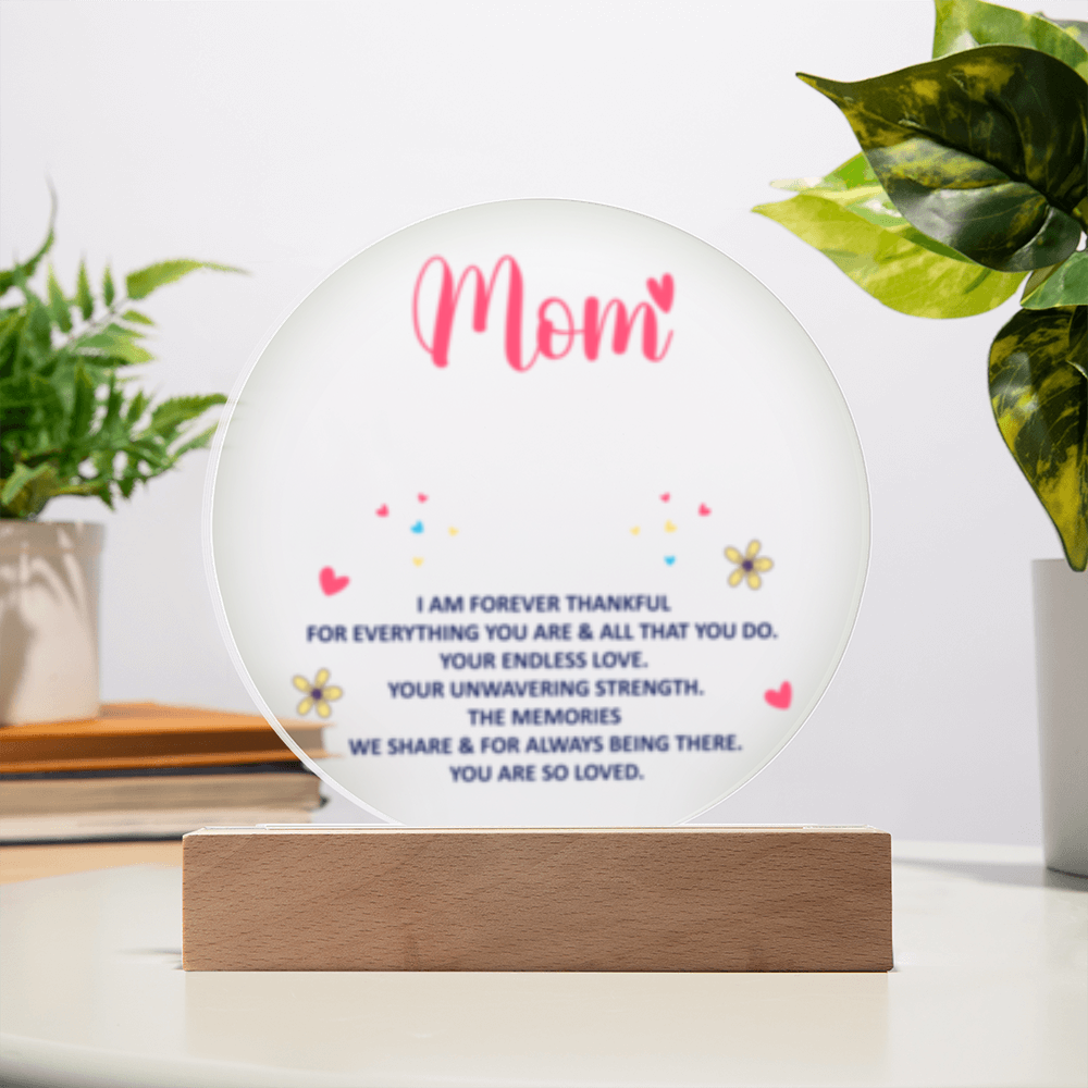 Mom I Am Forever Thankful! -  Acrylic Square LED Plaque