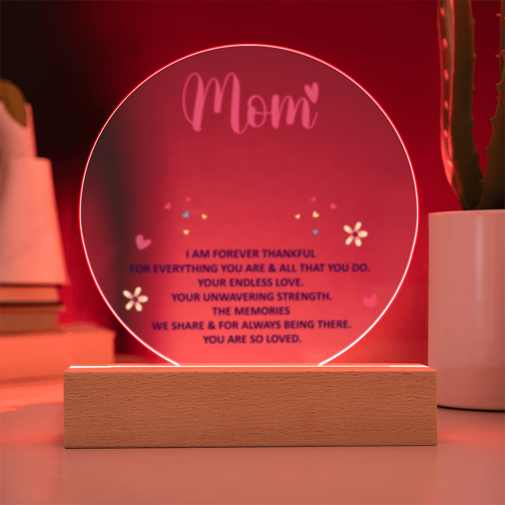 Mom I Am Forever Thankful! -  Acrylic Square LED Plaque