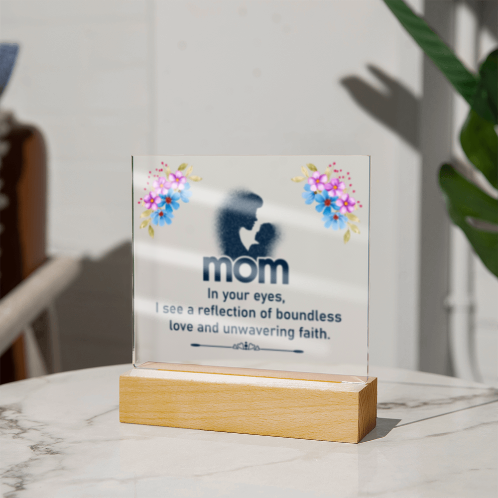 Mom- In Your Eyes- Acrylic Square LED Plaque