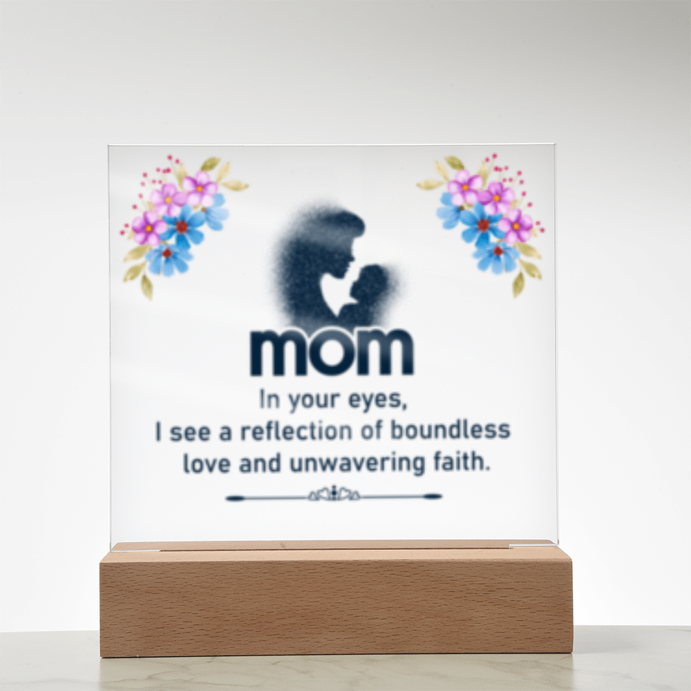 Mom- In Your Eyes- Acrylic Square LED Plaque