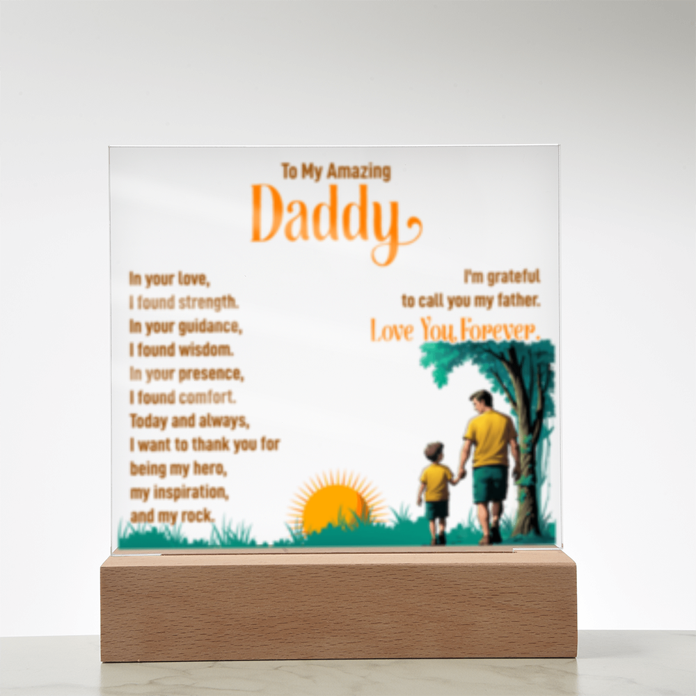 To My Amazing Daddy! - Acrylic Square LED Plaque