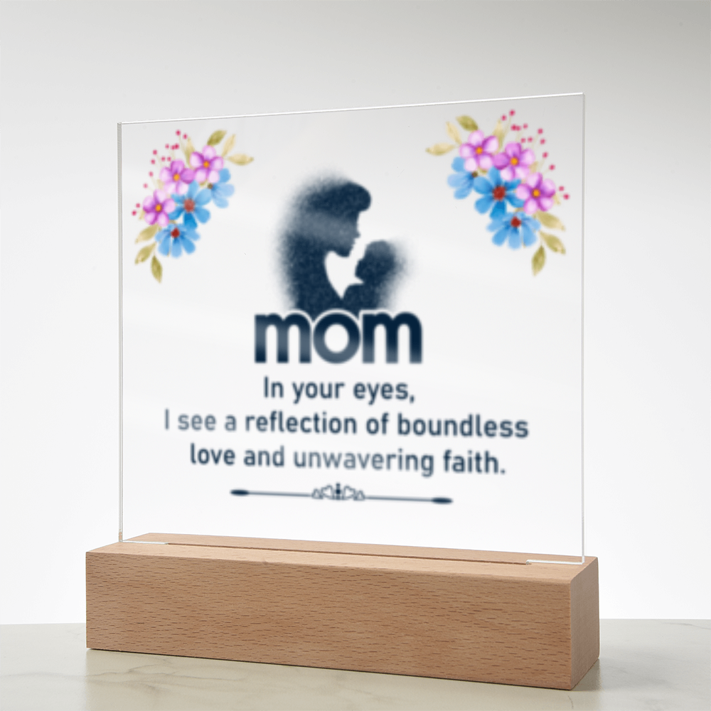 Mom- In Your Eyes- Acrylic Square LED Plaque