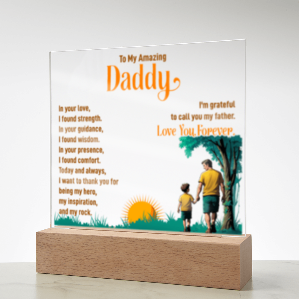 To My Amazing Daddy! - Acrylic Square LED Plaque