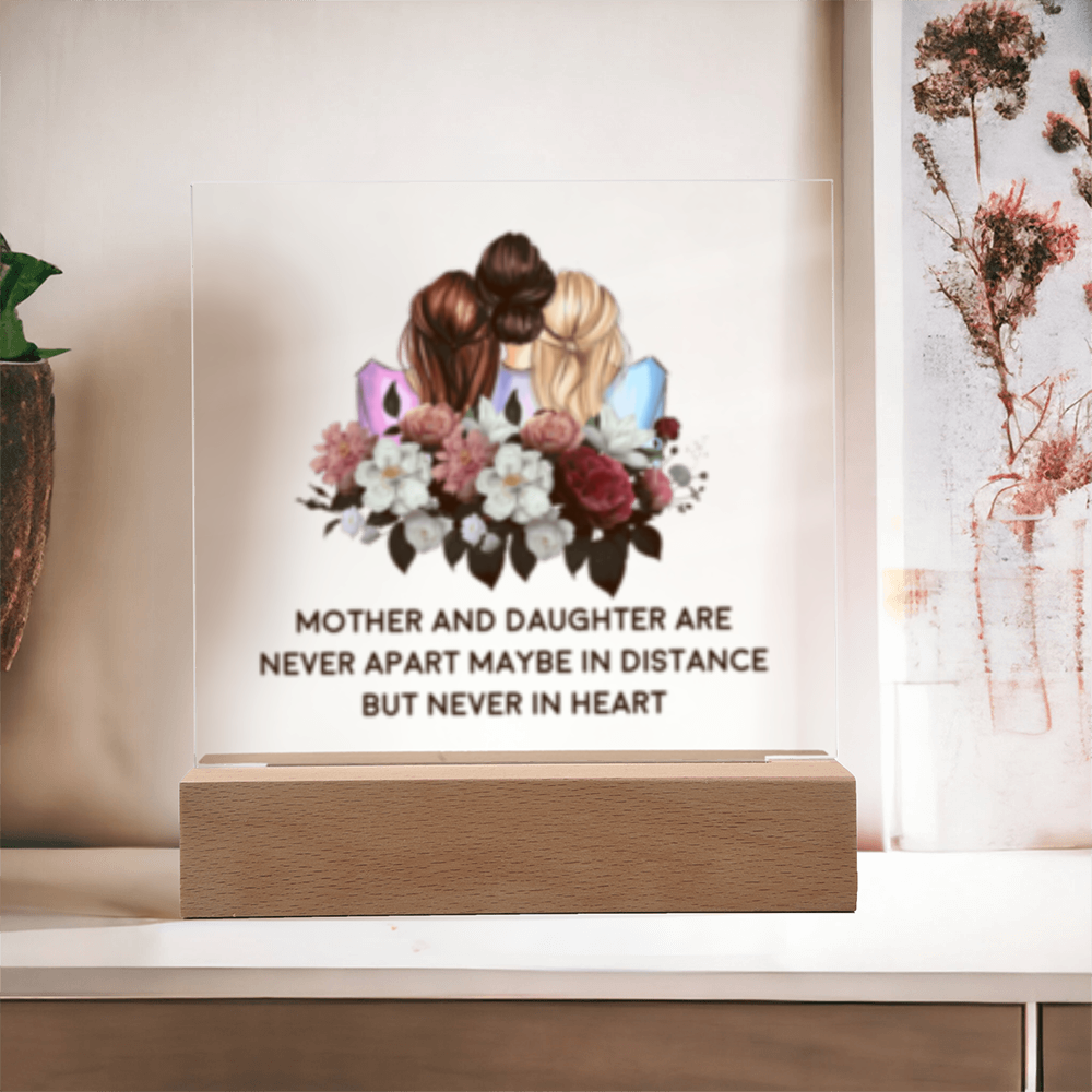 Never Apart- Mother and Daughter- Acrylic  LED Square Plaque