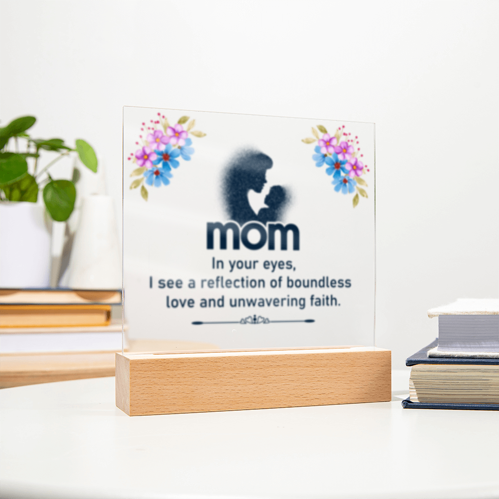 Mom- In Your Eyes- Acrylic Square LED Plaque