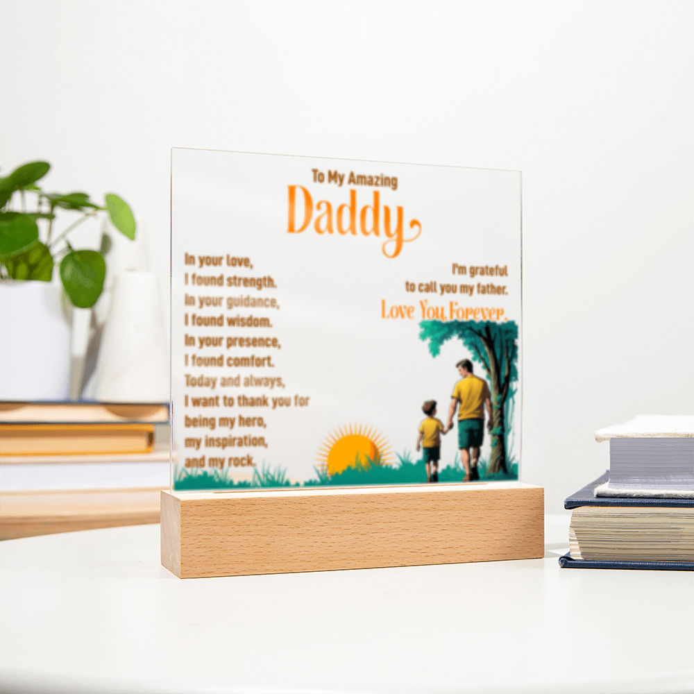 To My Amazing Daddy! - Acrylic Square LED Plaque