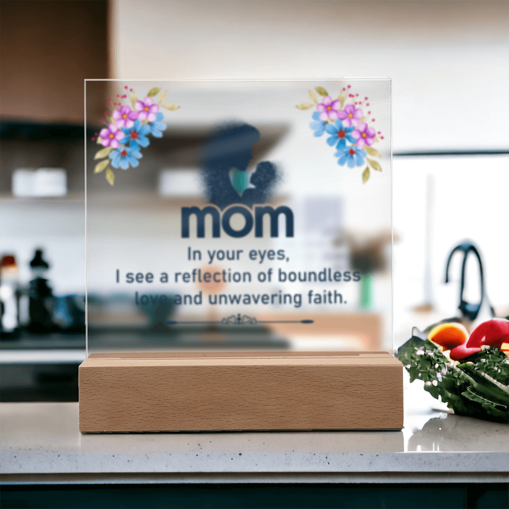 Mom- In Your Eyes- Acrylic Square LED Plaque